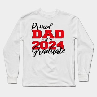 proud dad of a 2024 graduate Long Sleeve T-Shirt